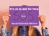 Social Outreach Service (SOS); its okay to ask for help